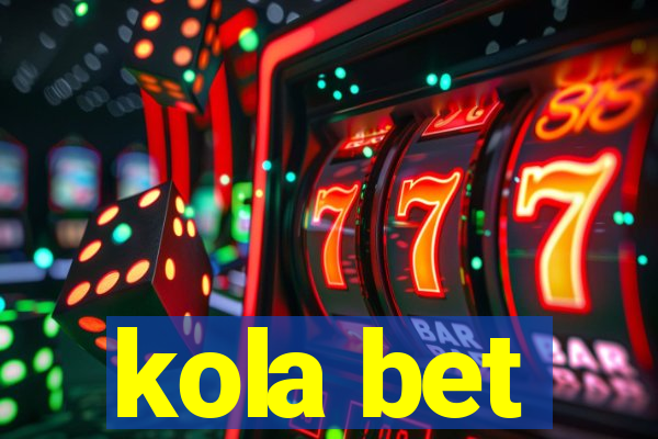 kola bet